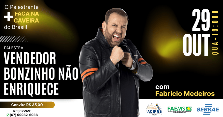 Dia 29 de outubro, 07 da noite, FABRICIO MEDEIROS na ACIFAS